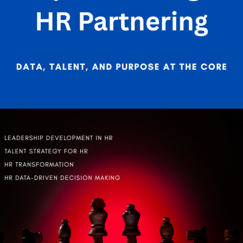 Impact through HR Partnering - Data, Talent, and Purpose at the Core